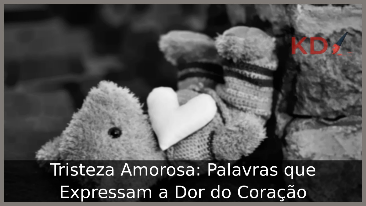 Frases de tristeza amorosas