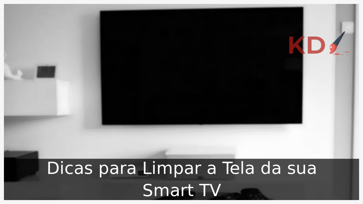 Como limpar tela de TV Smart: dicas infalíveis! - tv