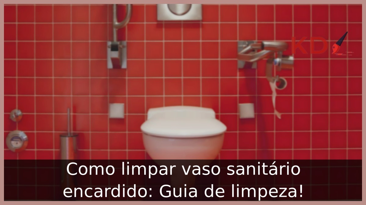 Como limpar vaso sanitário encardido: Guia de limpeza! - vaso