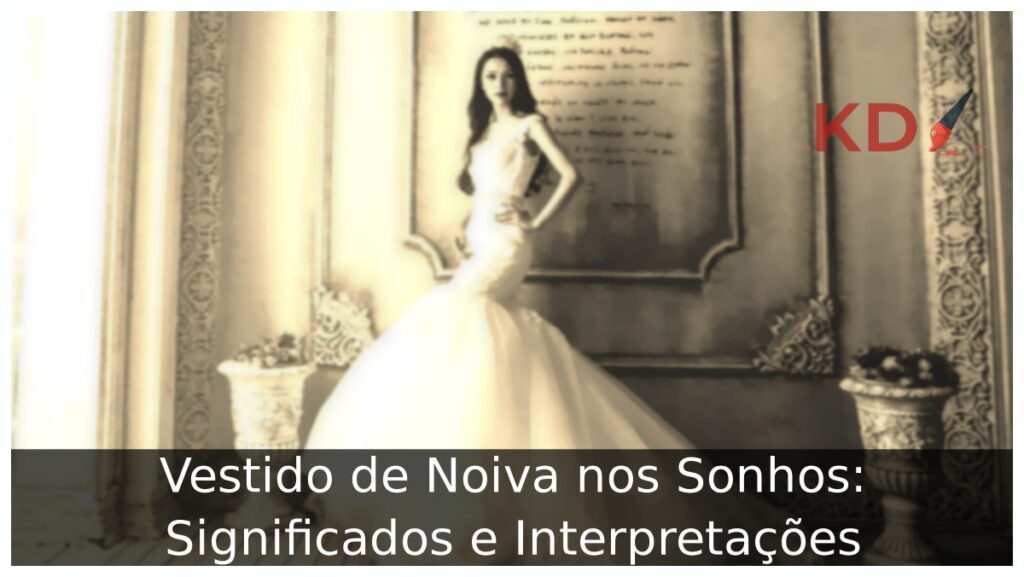 Sonhar com vestido de noiva: Significados e Interpretações! 1 Sonhar com vestido de noiva