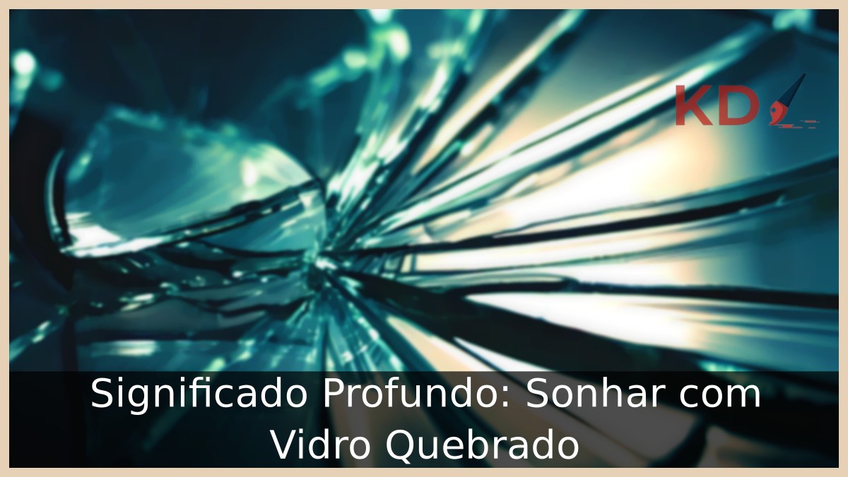 Sonhar com Vidro Quebrado