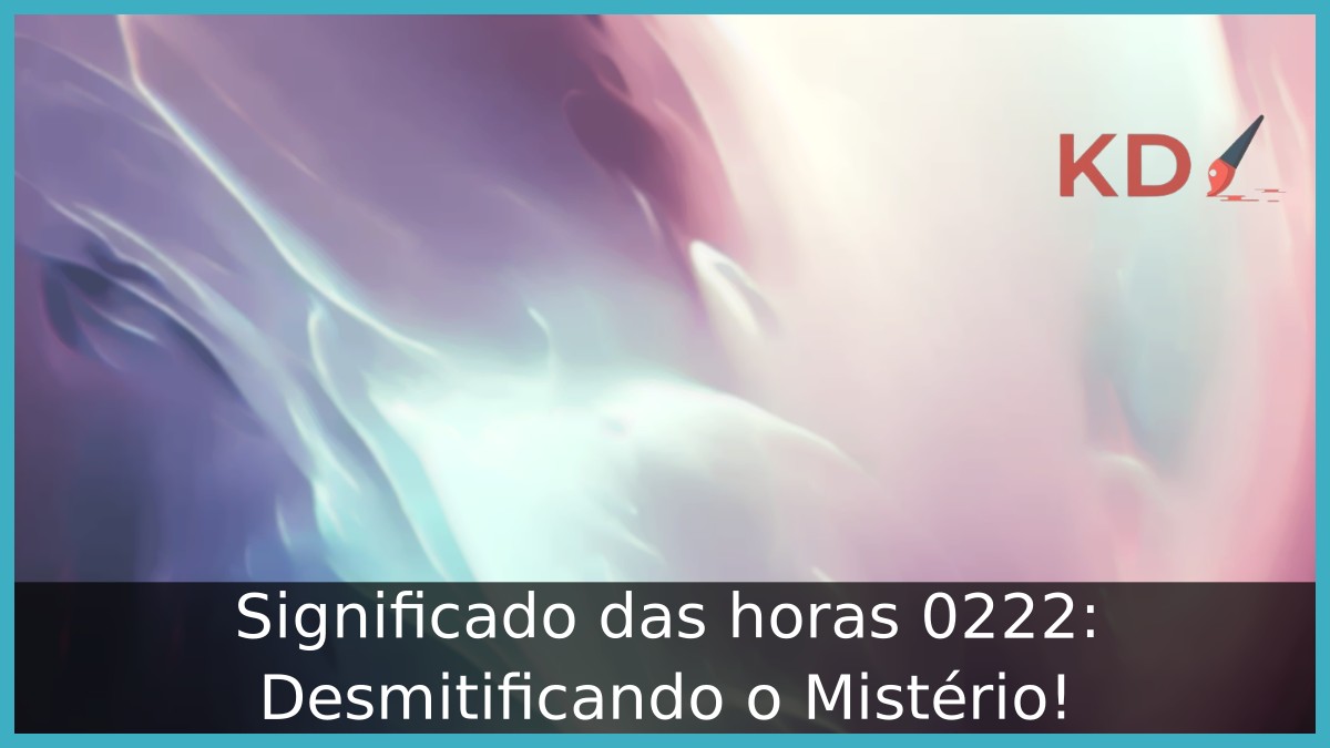 Significado das horas 0222: Desmitificando o Mistério!