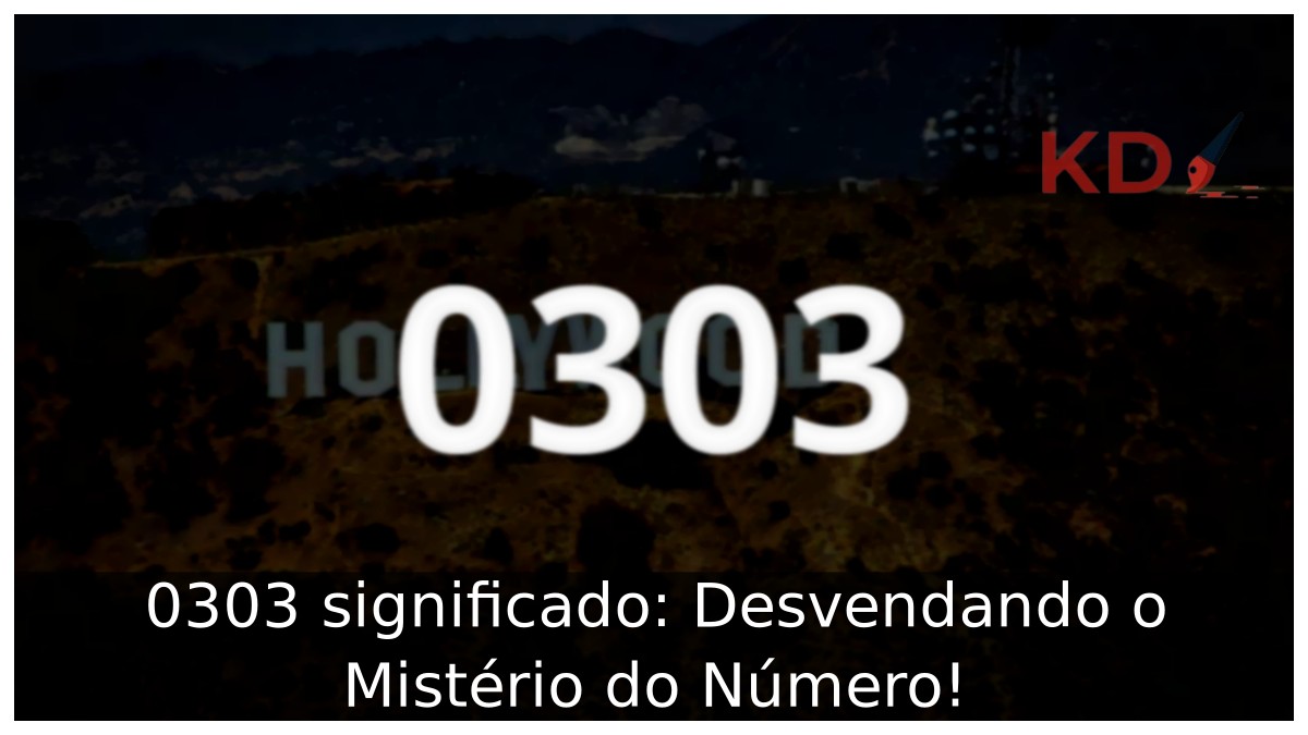 0303 significado: Desvendando o Mistério do Número! - 0303