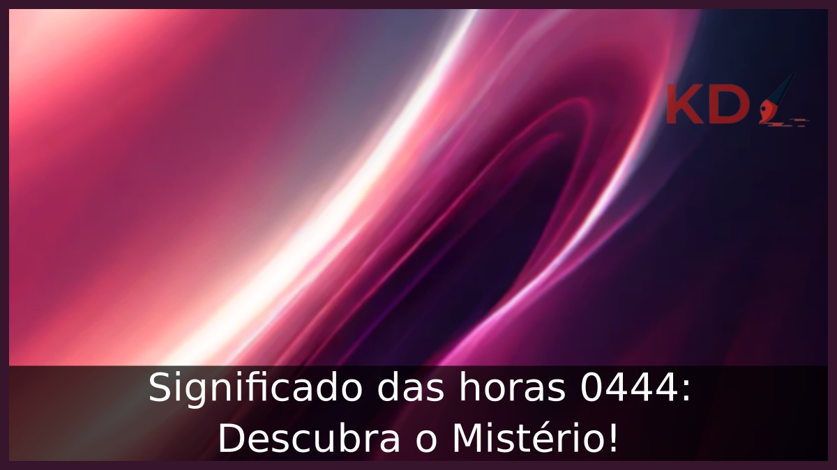 Significado das horas 0444: Descubra o Mistério!