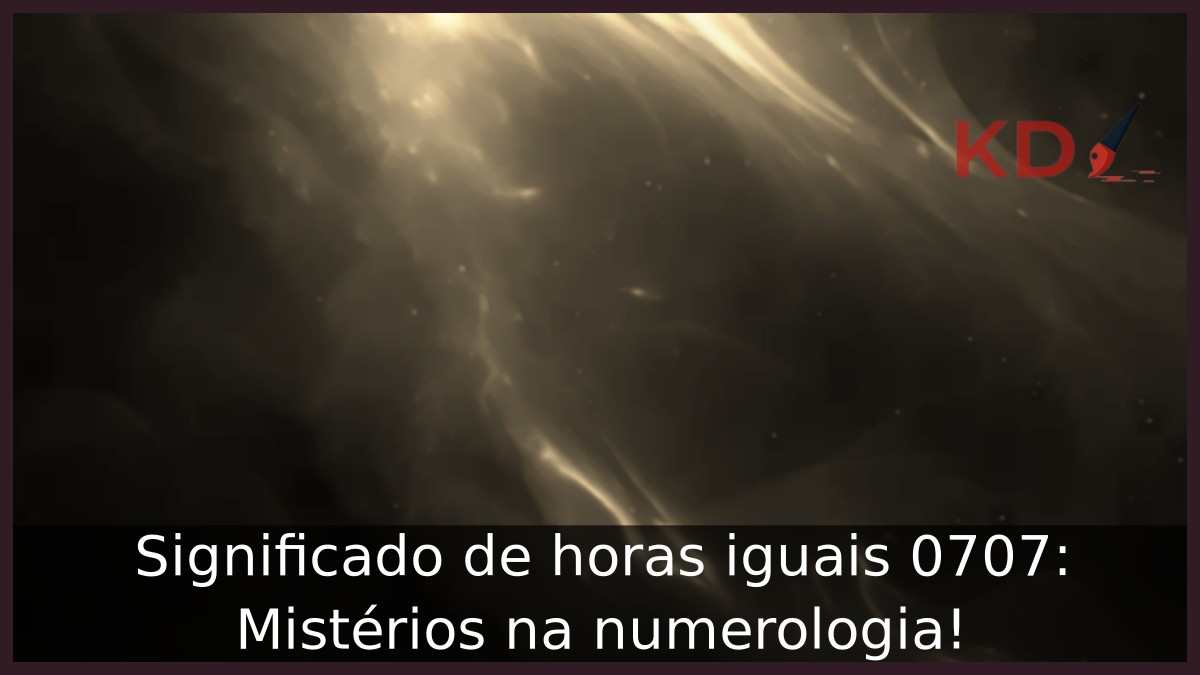 Significado de horas iguais 0707: Mistérios na numerologia!