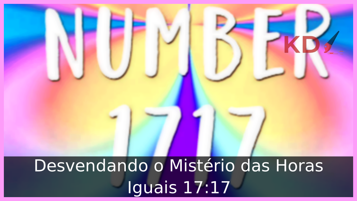 Horas Iguais 17:17