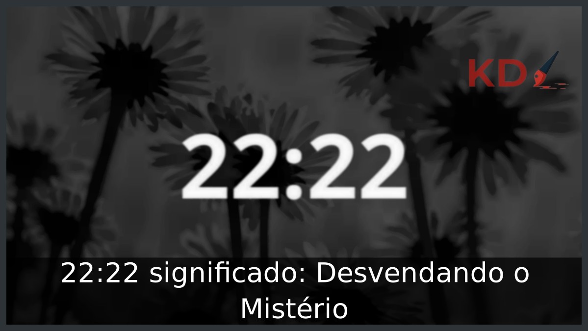 2222 significado: Desvendando o Mistério - 2222
