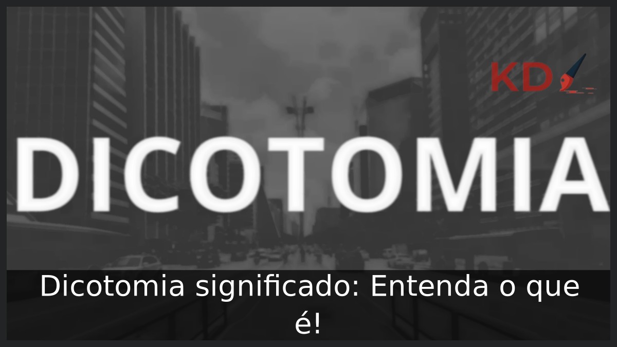 Dicotomia significado: Entenda o que é!