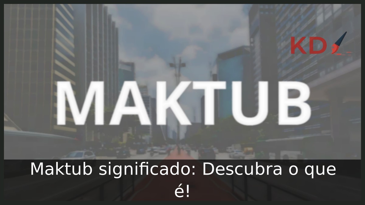 Maktub significado: Descubra o que é!