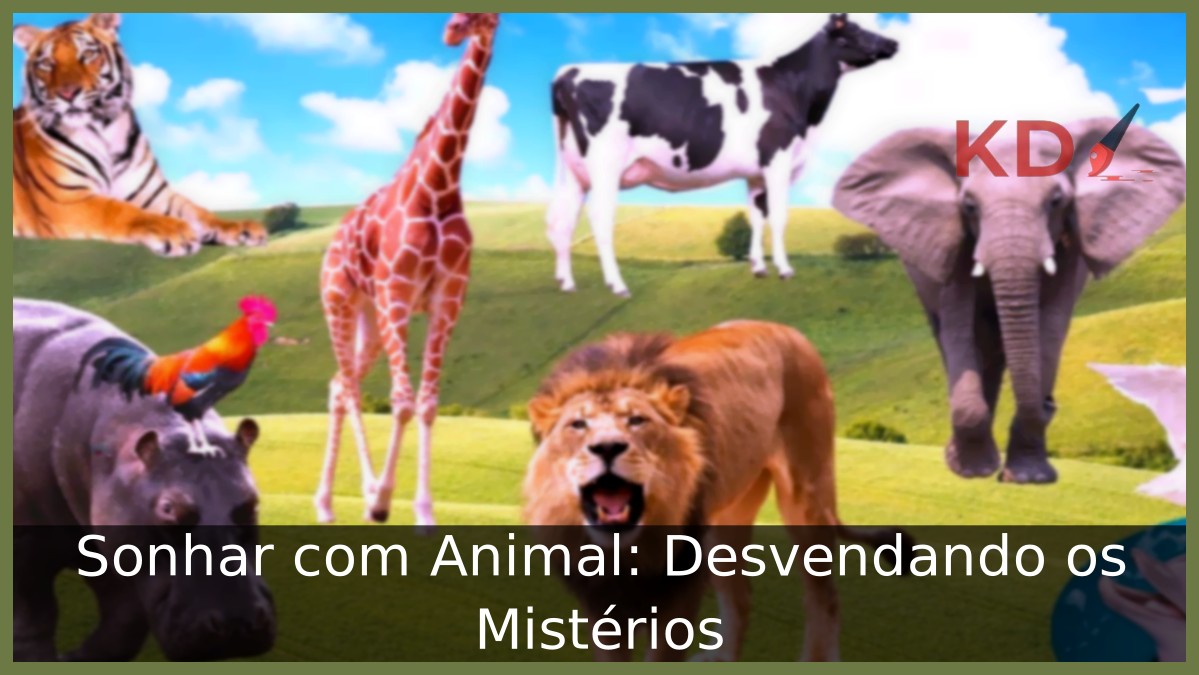 Sonhar com Animal: Desvendando os Mistérios.