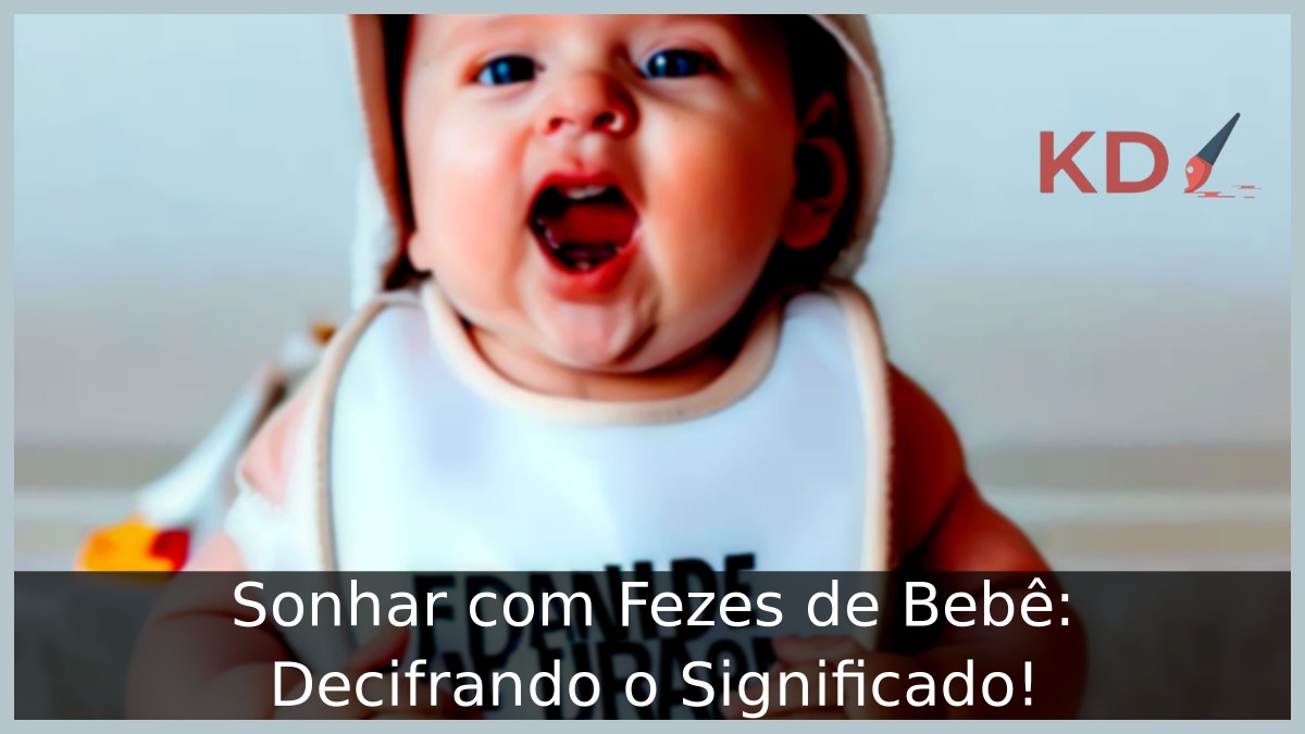 Sonhar com Fezes de Bebê: Decifrando o Significado!