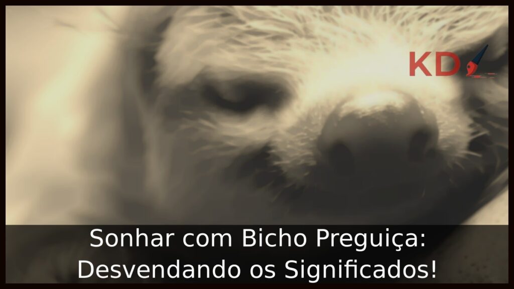 Sonhar com Bicho Preguiça: Desvendando os Significados!