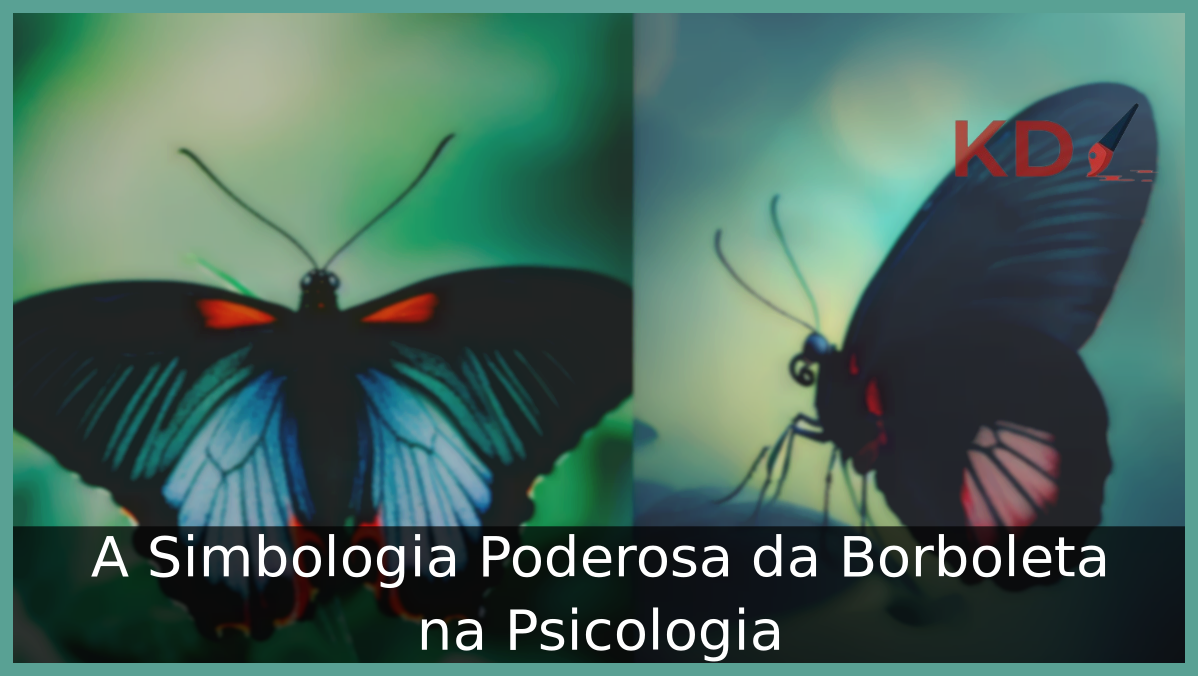 A Simbologia Poderosa: O Significado da Borboleta na Psicologia 14 Significado da Borboleta na Psicologia