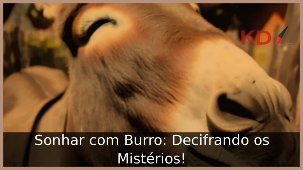 Sonhar com Burro: Decifrando os Mistérios!
