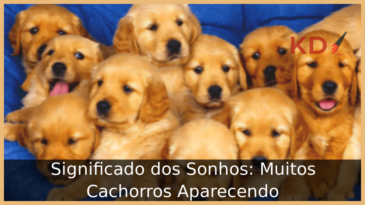 Sonhar com Muitos Cachorros