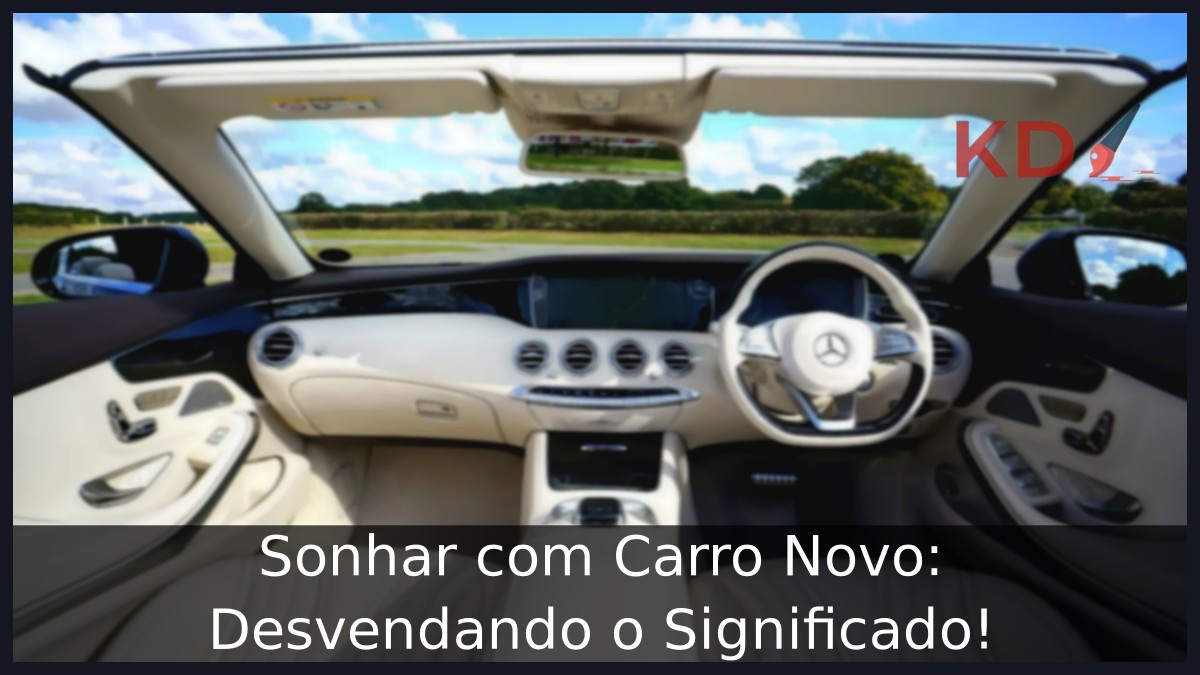 Sonhar com Carro Novo: Desvendando o Significado!