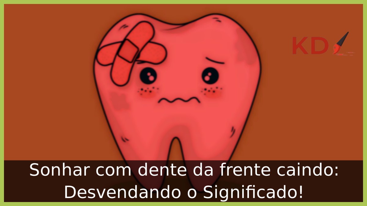 Sonhar com dente da frente caindo: Desvendando o Significado! - dente 1