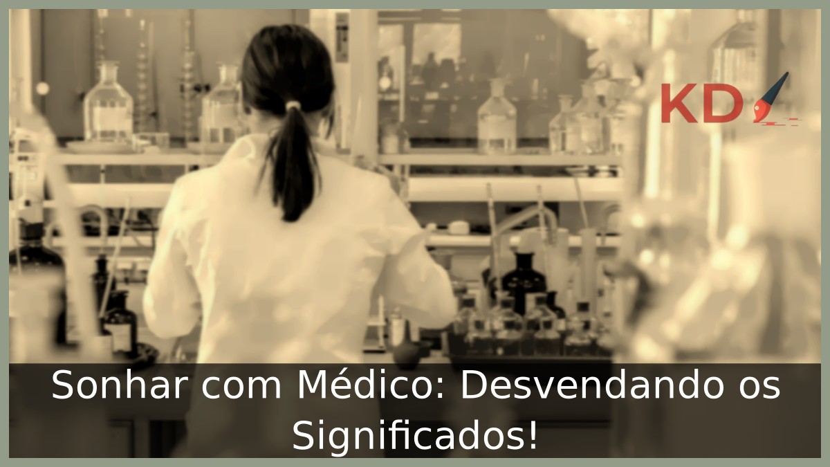 Sonhar com Médico: Desvendando os Significados!