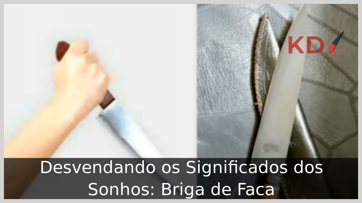 Sonhar com Briga de Faca