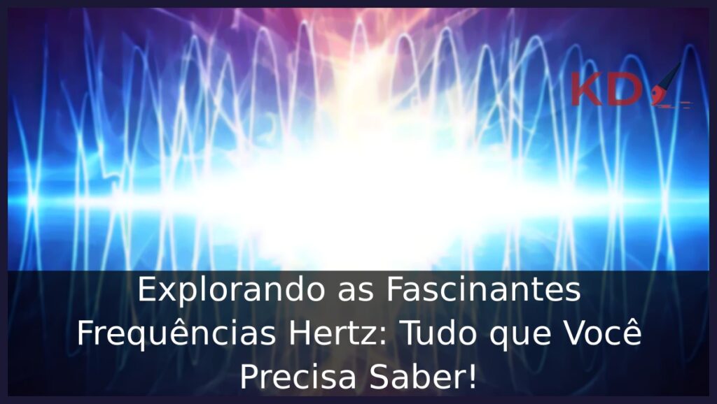 Frequências Hertz