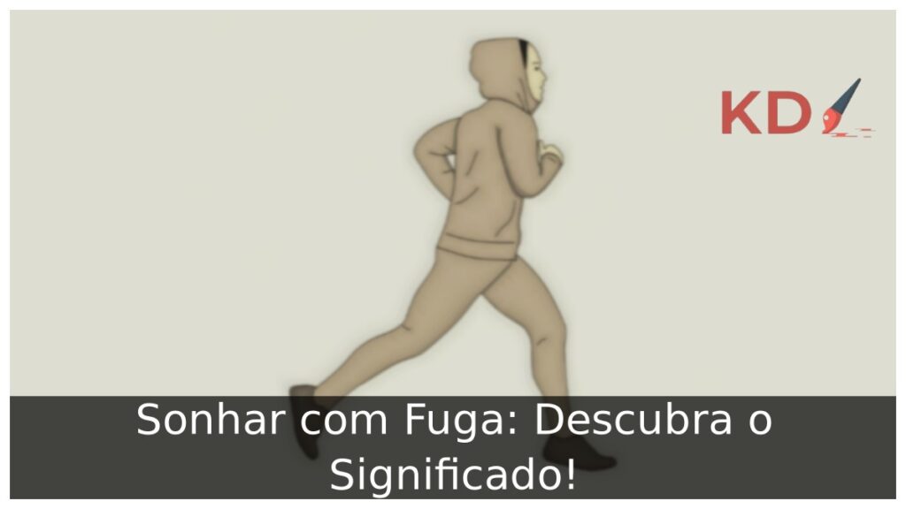 Sonhar com Fuga: Descubra o Significado! 1 Sonhar com Fuga: Descubra o Significado!