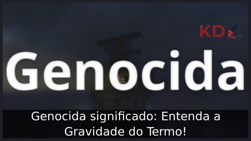 Genocida significado: Entenda a Gravidade do Termo!