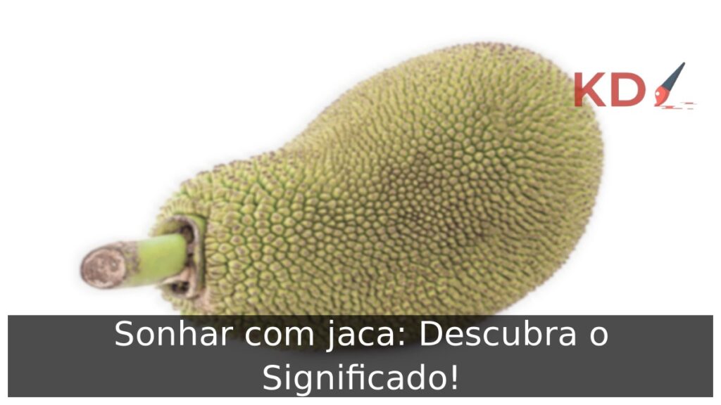 Sonhar com jaca: Descubra o Significado! 1 Sonhar com jaca: Descubra o Significado!