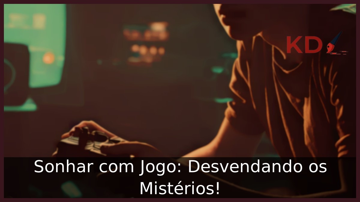 Sonhar com Jogo: Desvendando os Mistérios!