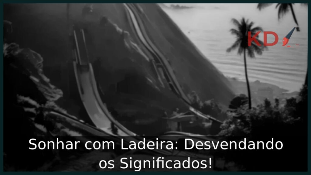 Sonhar com Ladeira: Desvendando os Significados!