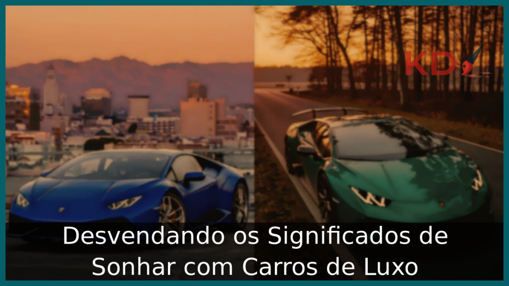 Desvendando os Significados de Sonhar com Carros de Luxo 1 Sonhar com Carros de Luxo