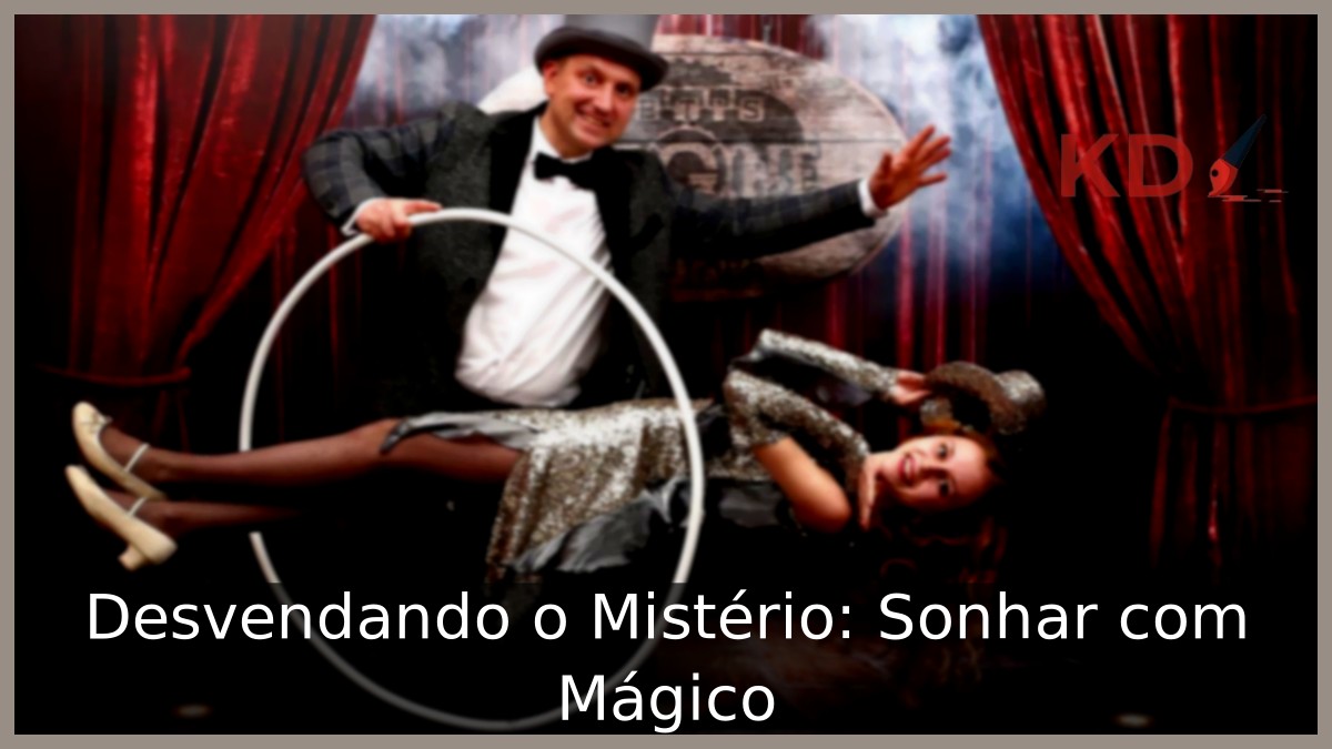 Sonhar com mágico