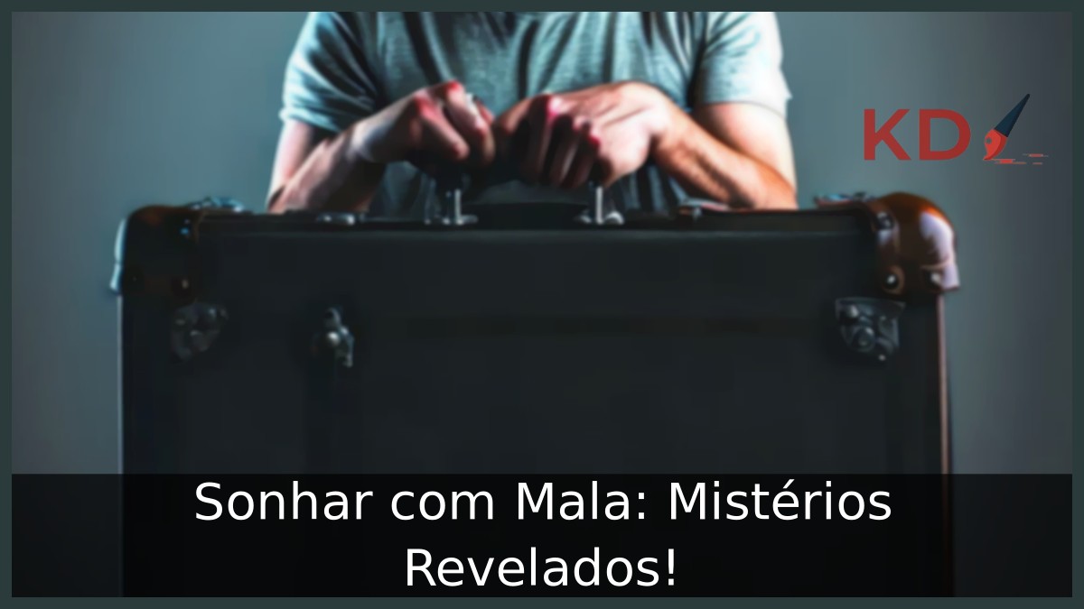 Sonhar com Mala: Mistérios Revelados!
