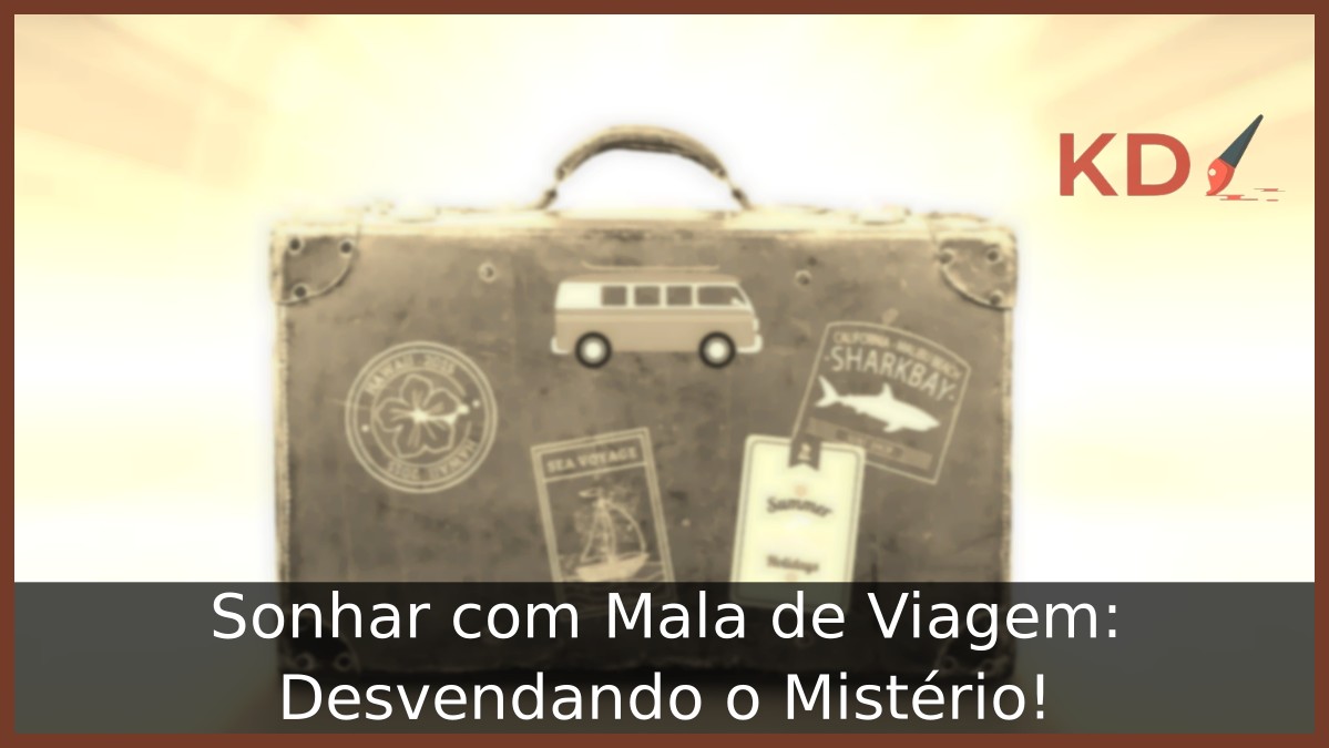 Sonhar com Mala de Viagem: Desvendando o Mistério!