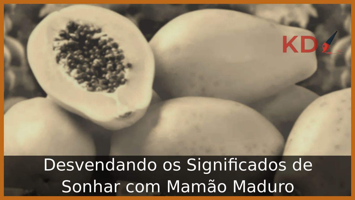 Sonhar com Mamão Maduro