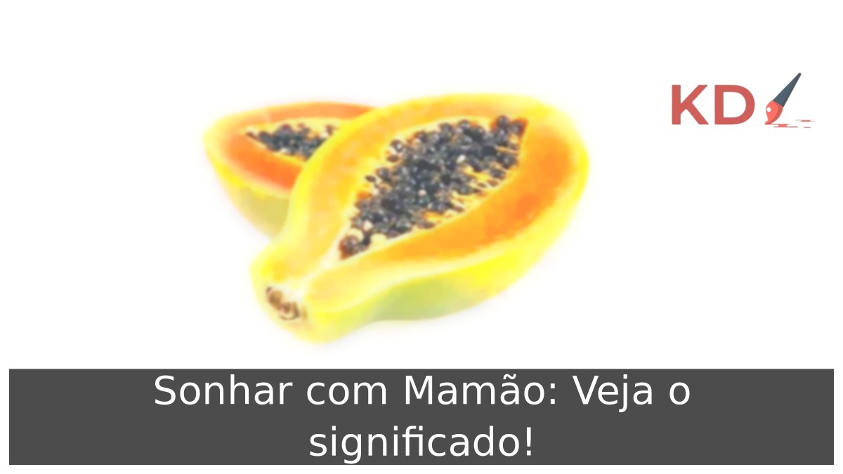 Sonhar com Mamão: Veja o significado!