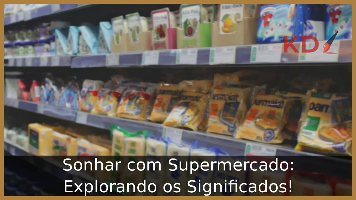 Sonhar com Supermercado: Explorando os Significados!