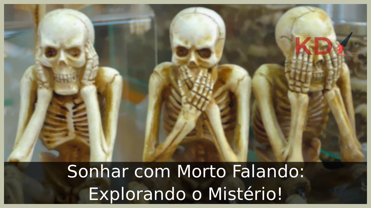 Sonhar com Morto Falando: Explorando o Mistério!