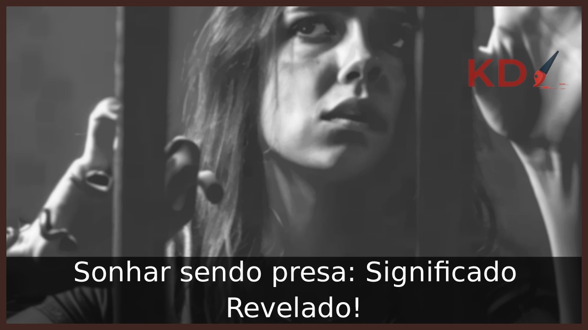 Sonhar sendo presa: Significado Revelado!