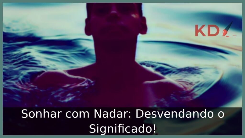 Sonhar com Nadar: Desvendando o Significado!
