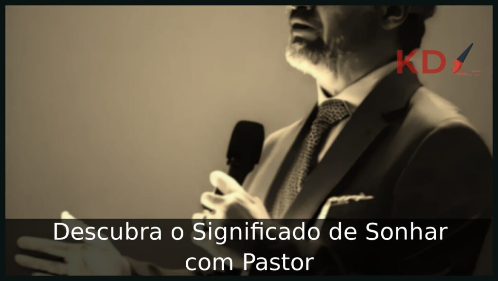 Descubra o verdadeiro Significado por trás de Sonhar com Pastor 1 Sonhar com Pastor