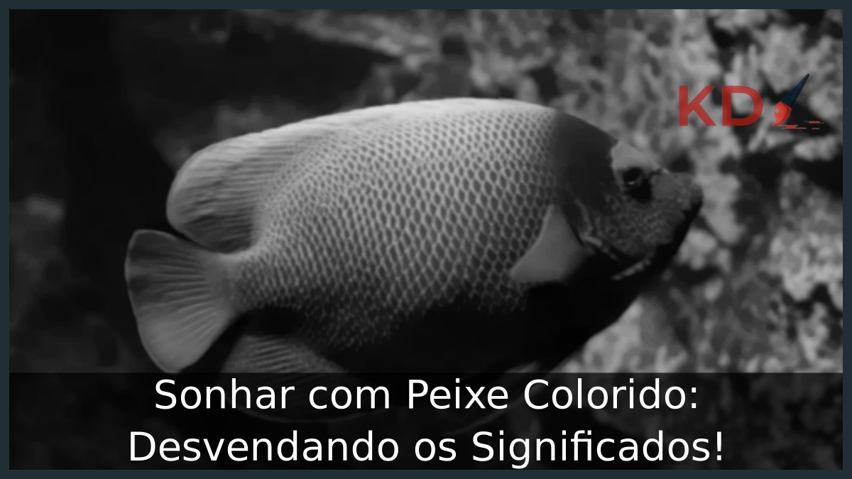 Sonhar com Peixe Colorido: Desvendando os Significados!