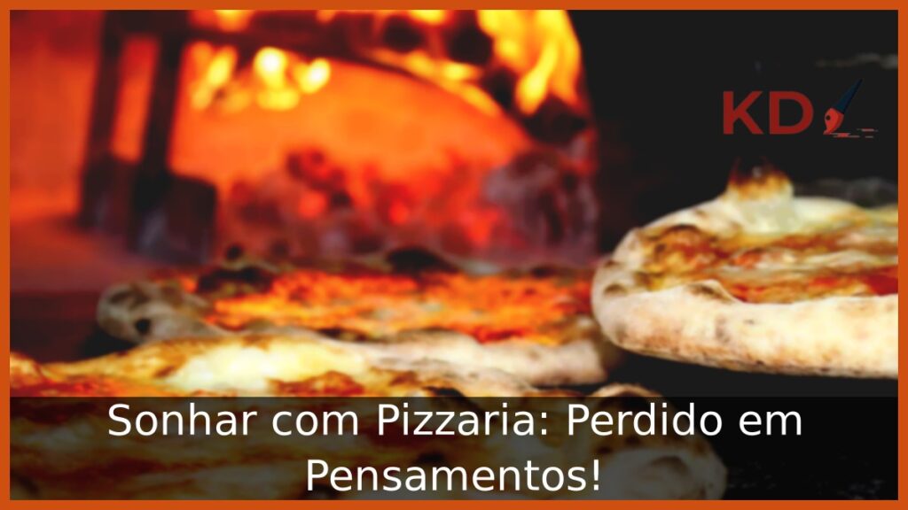Sonhar com Pizzaria: Perdido em Pensamentos!