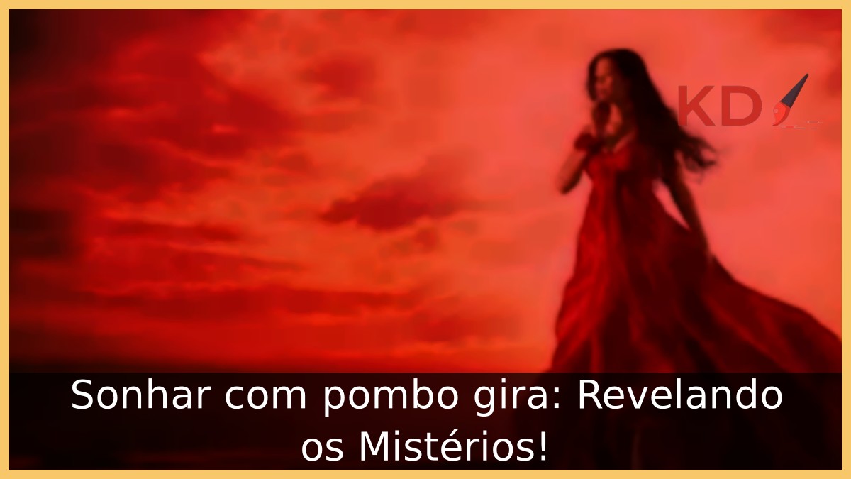 Sonhar com pombo gira: Revelando os Mistérios!