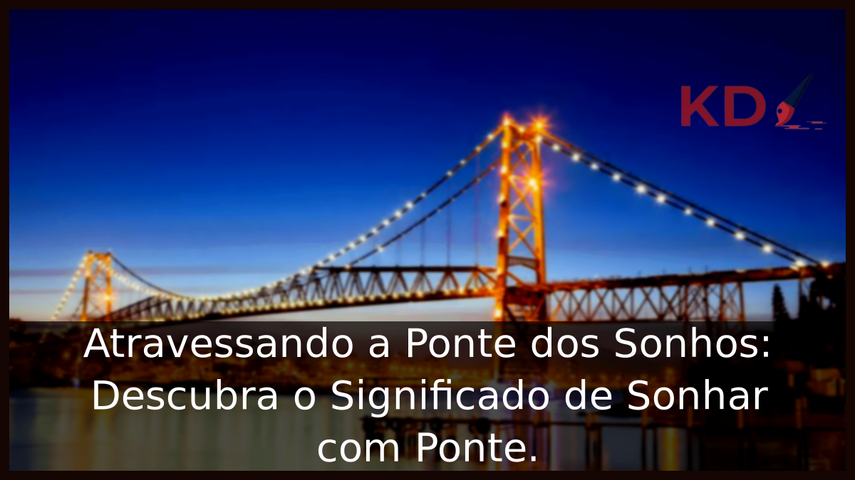 significado de Sonhar com Ponte