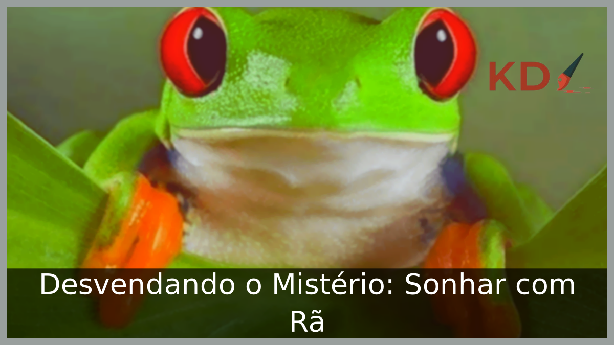 Sonhar com Rã: Desvendando o Mistério! 5 Sonhar com Rã