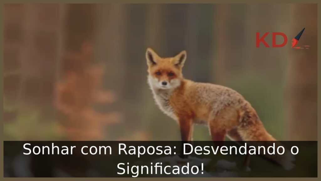Sonhar com Raposa: Desvendando o Significado! 1 Sonhar com Raposa: Desvendando o Significado!