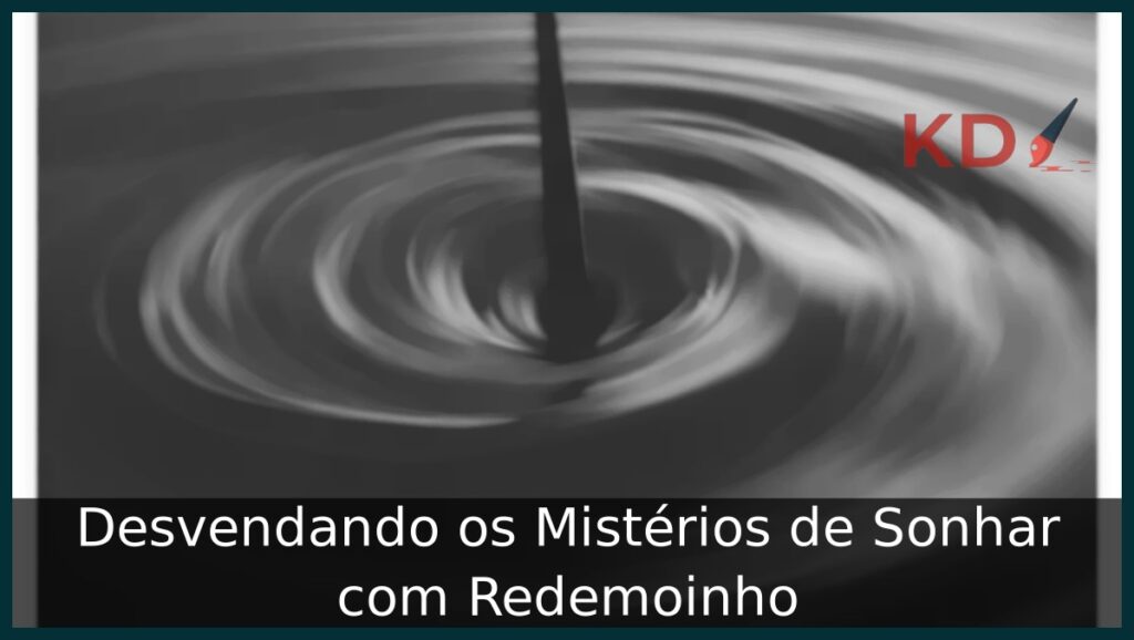 Sonhar com Redemoinho