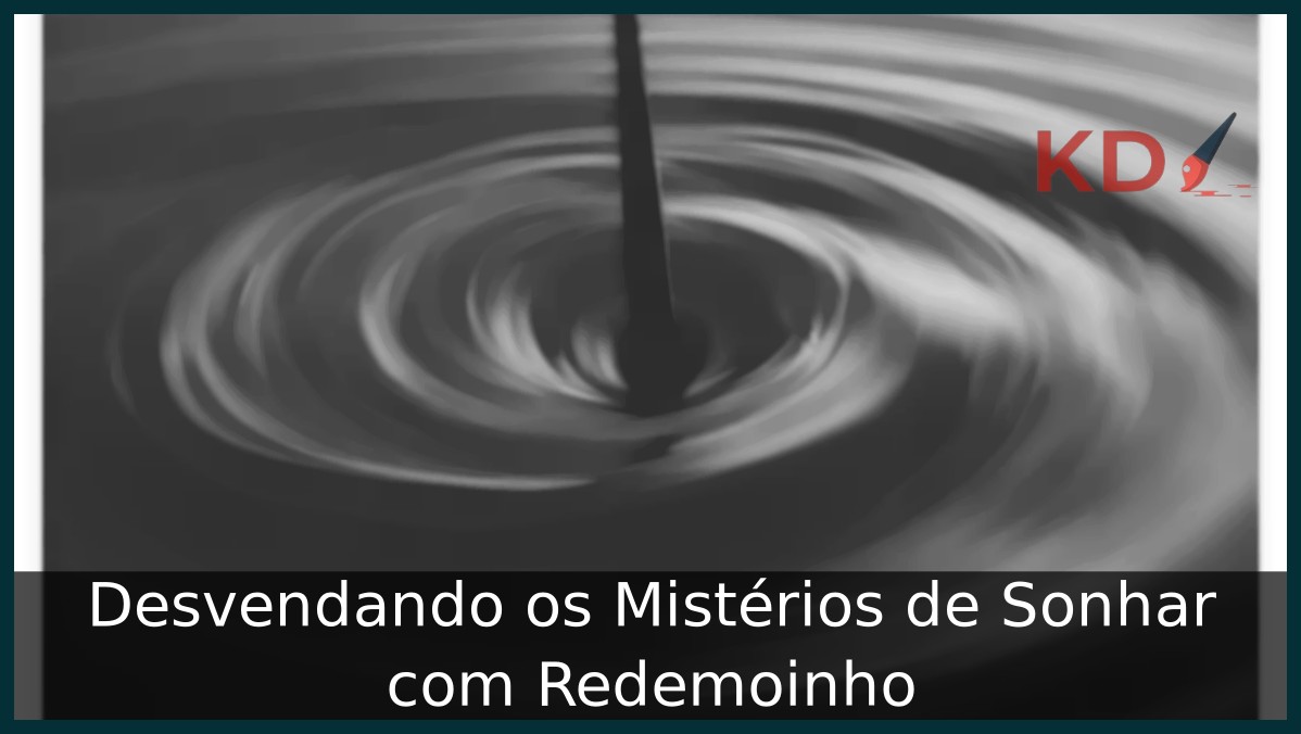 Sonhar com Redemoinho