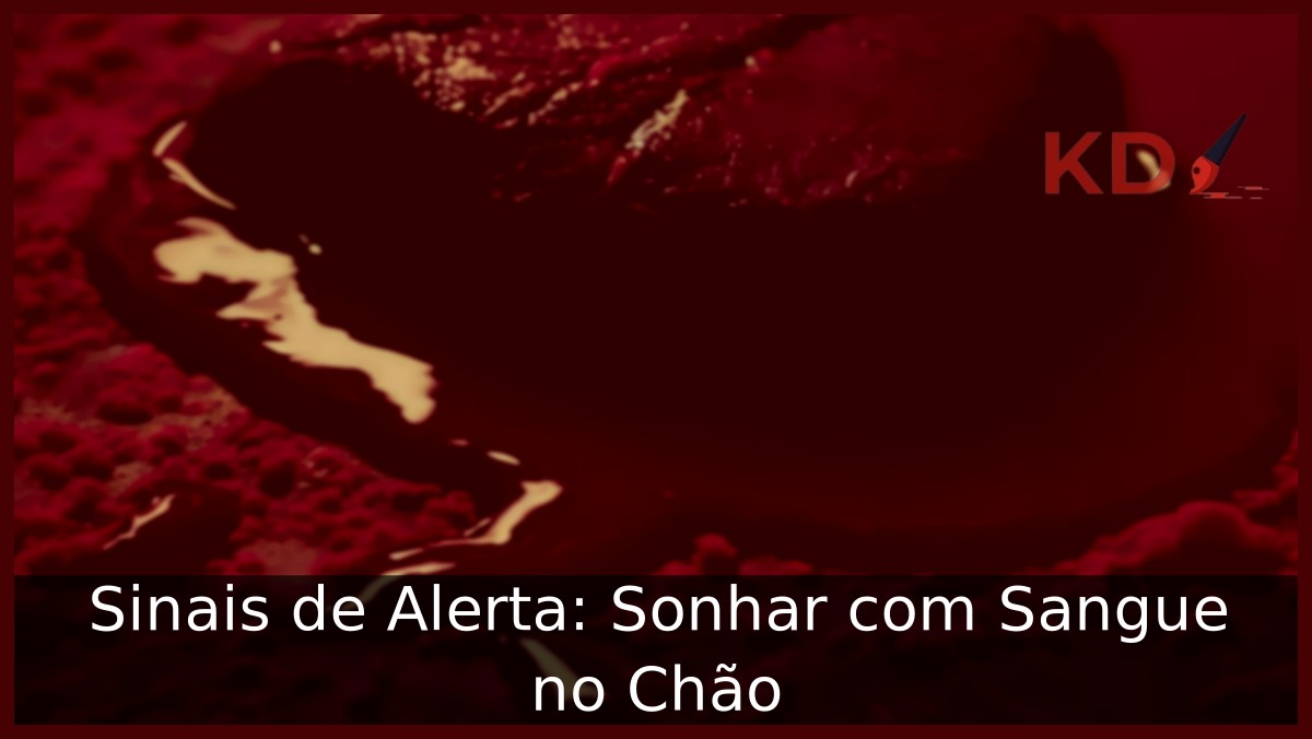 Sonhar com Sangue no Chão