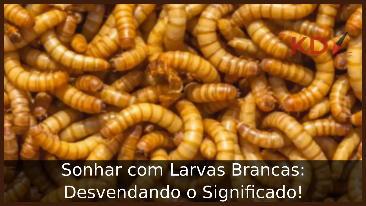 Sonhar com Larvas Brancas: Desvendando o Significado! - tapuru 2